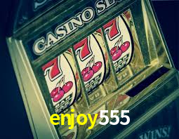 enjoy555