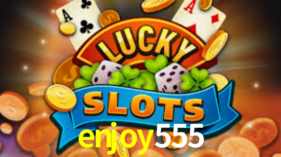enjoy555 App Interface